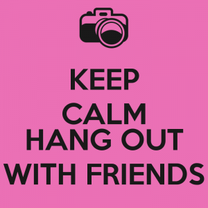 keep-calm-hang-out-with-friends